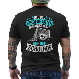 Bye Bye Kindergarten Ich Kicke Jetzt Auf Dem Schulhof T-Shirt mit Rückendruck - Geschenkecke