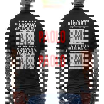 Ciao Sono Paolo Faccio Cose Da Paolo Personalizzato T-shirt da uomo con stampa posteriore - Novitaregali