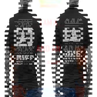 I Am A Dad And An Engineer Nothing Scares Me Father's Day T-shirt da uomo con stampa posteriore - Novitaregali