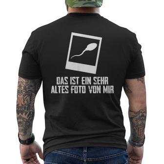 Das Ist Ein Sehr Altes Fotoon Mir Sarcasm Joke T-Shirt mit Rückendruck - Geschenkecke