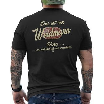 Das Ist Ein Weidmann Ding Lustiges Familie Weidmann T-Shirt mit Rückendruck - Geschenkecke