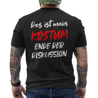 Das Ist Mein Kostüm Ende Der Diskussion Carnival Outfit T-Shirt mit Rückendruck - Geschenkecke