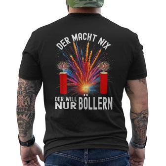 Der Macht Nix Der Will Nur Böllern T-Shirt mit Rückendruck - Geschenkecke