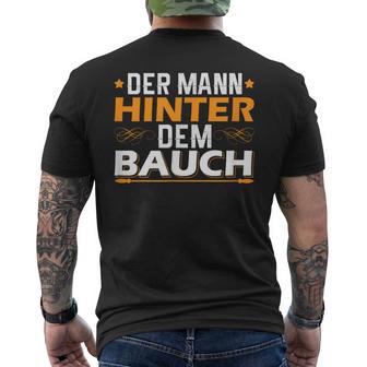 Der Mann Hinter Dem Bauch T-Shirt mit Rückendruck - Geschenkecke