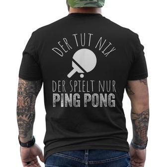 Der Tut Nix Der Spielt Nur Ping Pong T-Shirt mit Rückendruck - Geschenkecke