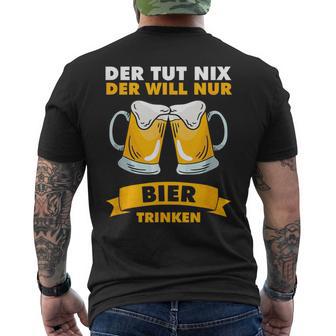 Der Tut Nix Der Will Nur Biertrinken T-Shirt mit Rückendruck - Geschenkecke