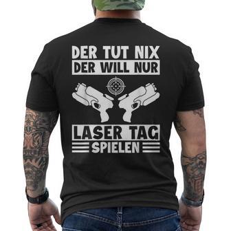 Der Tut Nix Der Will Nur Lasertag Spielen Player Laser Tag T-Shirt mit Rückendruck - Geschenkecke