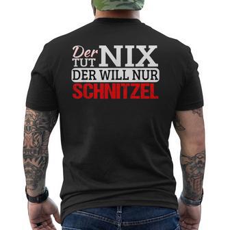 Der Tut Nix Der Will Nur Schnitzel Schnitzelliebe T-Shirt mit Rückendruck - Geschenkecke