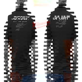 Dont Touch My Tool Construction Site Jig Hammer Cordless Screwdriver Fan Men's T-shirt Back Print | Mazezy