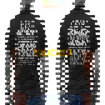 I Never Dreamed Id End Up Marrying A Super Hot Trucker Men's T-shirt Back Print - Monsterry