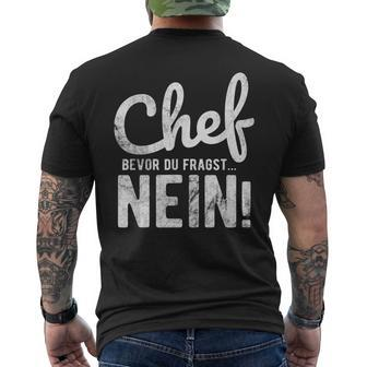 Before Du Fragst Nein Chef T-Shirt mit Rückendruck - Geschenkecke