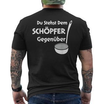 Du Stehst Dem Schreper T-Shirt mit Rückendruck - Geschenkecke