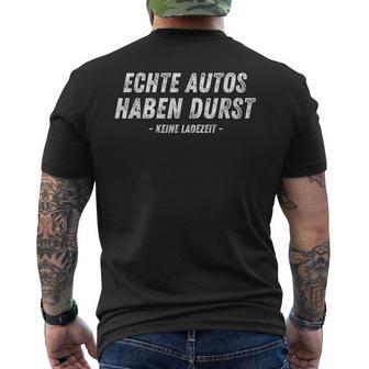 Echte Autos Haben Durst Keine Ladezeit German T-Shirt mit Rückendruck - Geschenkecke