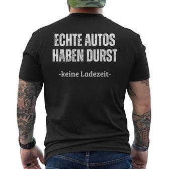 Echte Autos Haben Durst Keine Ladezeit T-Shirt mit Rückendruck - Geschenkecke