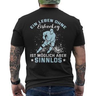 Ein Leben Ohne Eishockey Ein Leben Ohne Eishocke T-Shirt mit Rückendruck - Geschenkecke