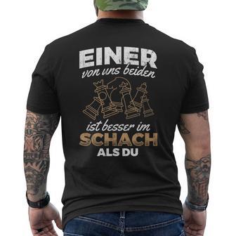 Eineron Uns Ist Besser Im Schess Als Du Chess Player T-Shirt mit Rückendruck - Geschenkecke