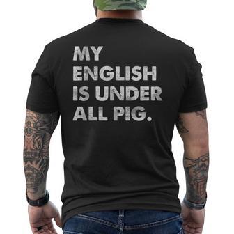 My English Is Under All Pig T-Shirt mit Rückendruck - Geschenkecke