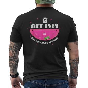 Get Even Or Get Even Worse Men's T-shirt Back Print - Thegiftio UK