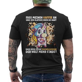 Fass Mein Kaffee An Und Ich Klappsch Dich So Hart S T-Shirt mit Rückendruck - Geschenkecke