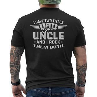 Father's Day I Have Two Titles Dad And Uncle Men Men's T-shirt Back Print - Monsterry