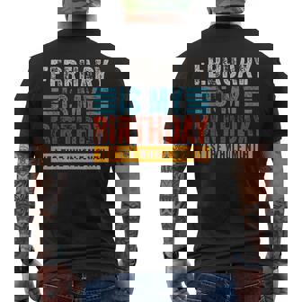 Febbraio È Il Mio Compleanno Sì L'intero Mese Febbraio 2024 T-shirt da uomo con stampa posteriore - Novitaregali