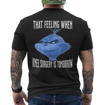 That Feeling When Knee Surgery Is Tomorrow Meme Men's T-shirt Back Print - Thegiftio UK