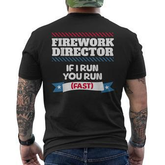 Fireworks Director If I Run You Run July 4Th Independence Men's T-shirt Back Print - Monsterry