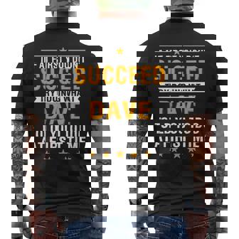 If At First You Don't Succeed Try Doing What Dave Told You Men's T-shirt Back Print - Thegiftio UK