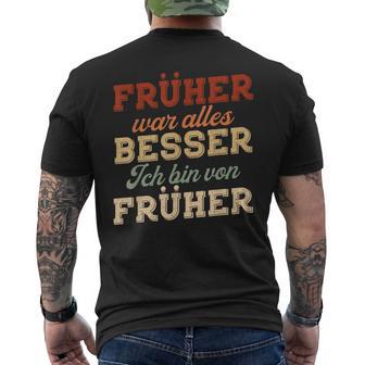 Früher War Alles Besser Ich Binon Früher Rentner German Langu T-Shirt mit Rückendruck - Geschenkecke