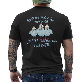 Früher War Ich Normally Jetzt Habe Ich Hühner T-Shirt mit Rückendruck - Seseable