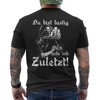 Biker Rocker Du Bist Lustig Dich Hole Ich Last T-Shirt mit Rückendruck - Seseable