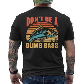 Don't Be A Dumb Bass Fishing Dad Joke Quote Fisherman Men's T-shirt Back Print | Seseable UK