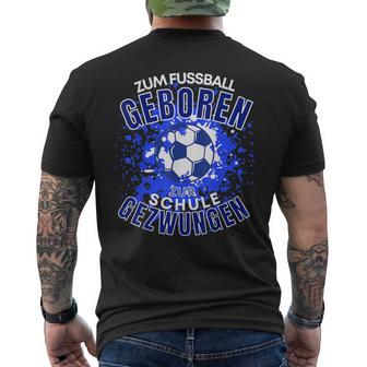 Football Zuf Fußball Geboren Zum School Gezween T-Shirt mit Rückendruck - Geschenkecke