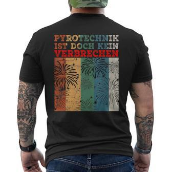 Pyrotechnik Ist Doch Keinerbrechen Feuerwerk T-Shirt mit Rückendruck - Geschenkecke