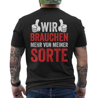 Saying Wir Brauchen Mehron Meiner Sorte T-Shirt mit Rückendruck - Seseable