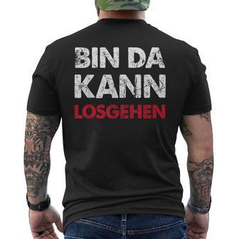 With Sayings Bin Da Kann Losgehen T-Shirt mit Rückendruck - Geschenkecke