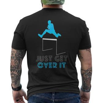 Track Jumping Hurdles Just Get Over It School Men's T-shirt Back Print - Monsterry