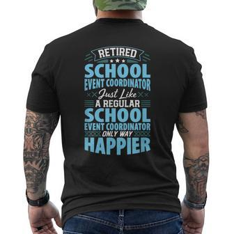 Only Way Happier Retired School Event Coordinator Men's T-shirt Back Print - Monsterry AU