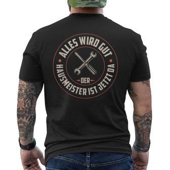 Hausmeister Alles Wird Gut Facility Manager Hausmeister T-Shirt mit Rückendruck - Geschenkecke