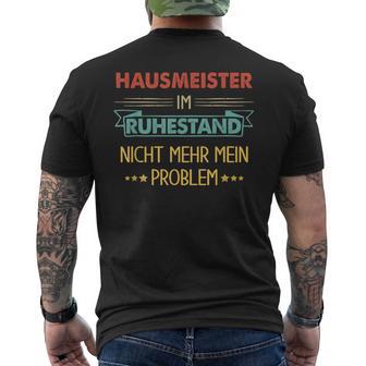 With Hausmeister Im Ruhestand Nicht Mehr Mein Problem T-Shirt mit Rückendruck - Geschenkecke