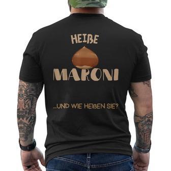 Heiße Maroni Und Wie Heiße Maroni Stall T-Shirt mit Rückendruck - Geschenkecke