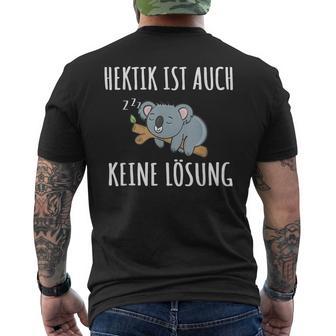 Hektik Ist Auch Keine Lös Hektik Ist Auch Keine Lösheit T-Shirt mit Rückendruck - Seseable