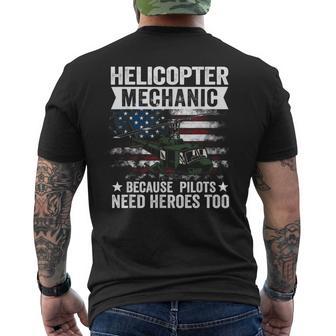 Helicopter Mechanic Because Pilots Need Heroes Too Men's T-shirt Back Print - Monsterry