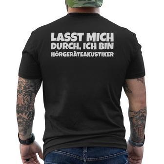 Herren Lasst Mich Durch Ich Bin Hörgeräteakustiker T-Shirt mit Rückendruck - Geschenkecke