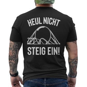 Heul Nicht Steig Ein Achterbahn Freak Theme Park Fun Cool T-Shirt mit Rückendruck - Geschenkecke