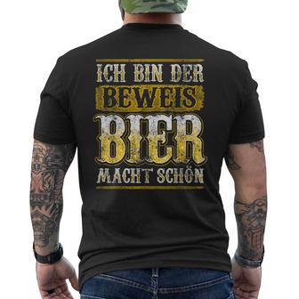 Ich Bin Der Beweis Bier Macht Schön Alkohol Durst Saufen German T-Shirt mit Rückendruck - Geschenkecke