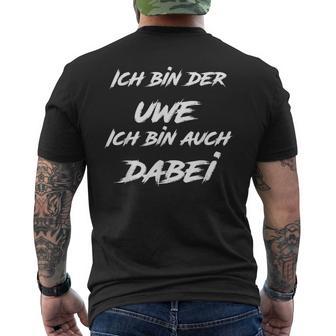 Ich Bin Der Uwe Ich Bin Auch Dabei S T-Shirt mit Rückendruck - Geschenkecke