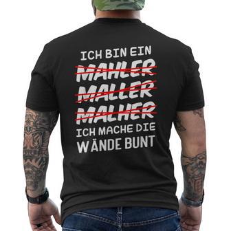 Ich Bin Ein Mahler Maller Malher Ich Mache Die Wanden I'm T-Shirt mit Rückendruck - Geschenkecke