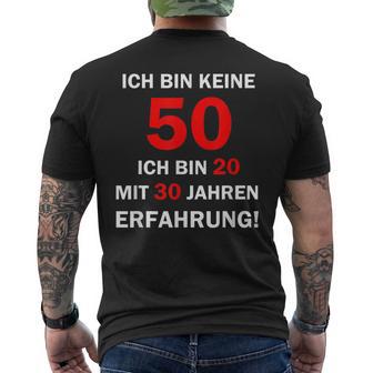 Ich Bin Keine 50 Jahre Ich Bin 20 Mit 30 Jahre Erleben I'm Not 50 Years I'm 2 T-Shirt mit Rückendruck - Geschenkecke