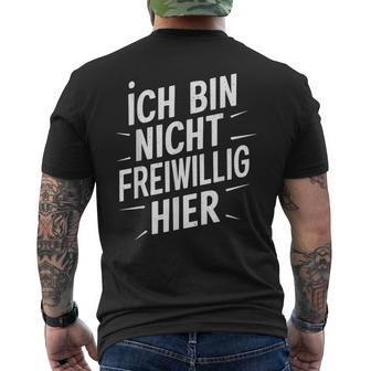 Ich Bin Nichtoluntig Hier T-Shirt mit Rückendruck - Geschenkecke